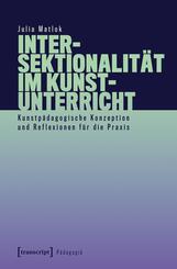 Intersektionalit&auml;t im Kunstunterricht