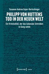 Philipp von Huttens Tod in der Neuen Welt