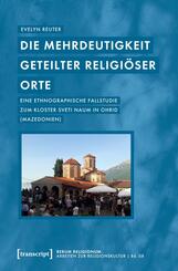 Die Mehrdeutigkeit geteilter religi&ouml;ser Orte
