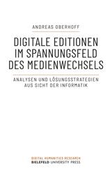 Digitale Editionen im Spannungsfeld des Medienwechsels
