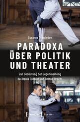 Paradoxa &uuml;ber Politik und Theater