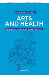 Arts and Health - &Ouml;sterreich im internationalen Kontext