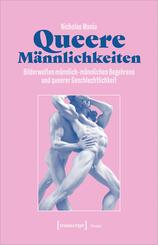 Queere M&auml;nnlichkeiten