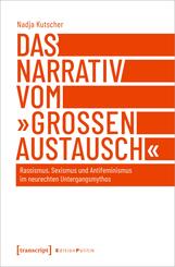 Das Narrativ vom &raquo;gro&szlig;en Austausch&laquo;