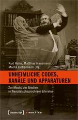 Unheimliche Codes, Kan&auml;le und Apparaturen