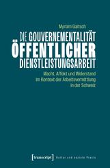 Die Gouvernementalit&auml;t &ouml;ffentlicher Dienstleistungsarbeit