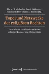 Topoi und Netzwerke der religi&ouml;sen Rechten