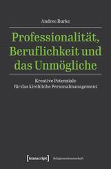 Professionalit&auml;t, Beruflichkeit und das Unm&ouml;gliche