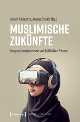 Muslimische Zuk&uuml;nfte