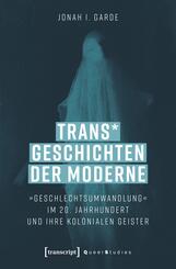 Trans* Geschichten der Moderne