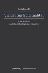 Vieldeutige Spiritualit&auml;t