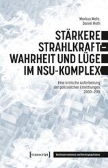 St&auml;rkere Strahlkraft - Wahrheit und L&uuml;ge im NSU-Komplex