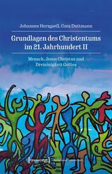 Grundlagen des Christentums im 21. Jahrhundert II