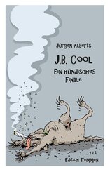 J.B. Cool - Ein h&uuml;ndisches Finale