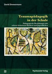 Traumap&auml;dagogik in der Schule