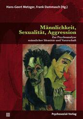 M&auml;nnlichkeit, Sexualit&auml;t, Aggression