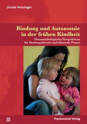 Bindung und Autonomie in der fr&uuml;hen Kindheit