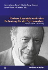 Herbert Rosenfeld und seine Bedeutung f&uuml;r die Psychoanalyse
