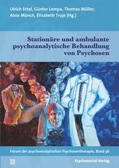 Station&auml;re und ambulante psychoanalytische Behandlung von Psychosen