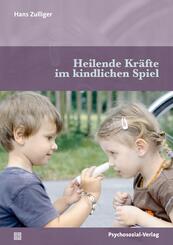 Heilende Kr&auml;fte im kindlichen Spiel