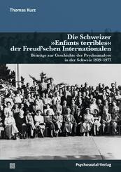 Die Schweizer &raquo;Enfants terribles&laquo; der Freud'schen Internationalen