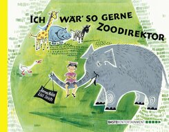 Ich wär so gerne Zoodirektor (eBook, ePUB)