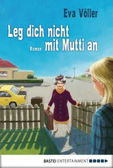 Leg dich nicht mit Mutti an (eBook, ePUB)