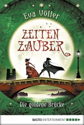 Zeitenzauber - Die goldene Brücke (eBook, ePUB)