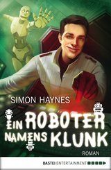 Ein Roboter namens Klunk (eBook, ePUB)