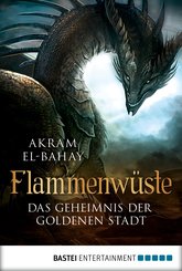 Flammenwüste - Das Geheimnis der goldenen Stadt (eBook, ePUB)
