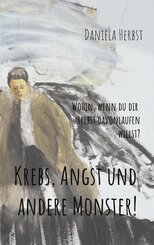 Krebs, Angst und andere Monster