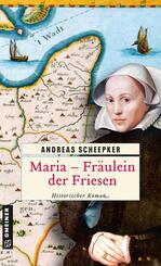 Maria - Fr&auml;ulein der Friesen