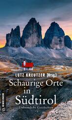 Schaurige Orte in S&uuml;dtirol