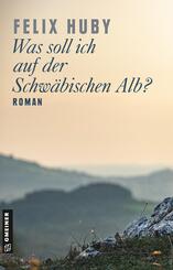 Was soll ich auf der Schw&auml;bischen Alb?