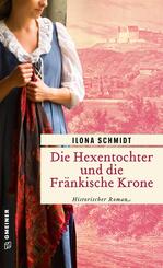 Die Hexentochter und die Fr&auml;nkische Krone
