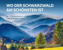 Wo der Schwarzwald am sch&ouml;nsten ist