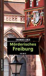 M&ouml;rderisches Freiburg
