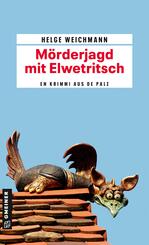 M&ouml;rderjagd mit Elwetritsch