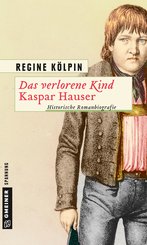 Das verlorene Kind - Kaspar Hauser (eBook, PDF)