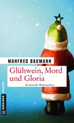 Glühwein, Mord und Gloria (eBook, PDF)