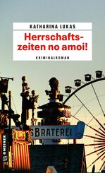 Herrschaftszeiten no amoi! (eBook, ePUB)