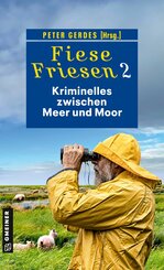 Fiese Friesen 2 - Kriminelles zwischen Meer und Moor (eBook, PDF)