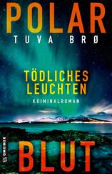 Polarblut - T&ouml;dliches Leuchten