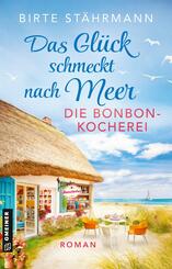 Das Gl&uuml;ck schmeckt nach Meer: Die Bonbonkocherei