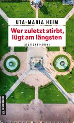 Wer zuletzt stirbt, l&uuml;gt am l&auml;ngsten