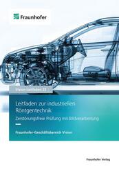 Leitfaden zur industriellen R&ouml;ntgentechnik