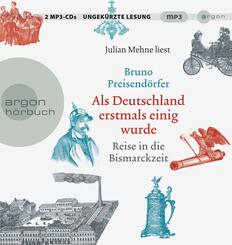 Als Deutschland erstmals einig wurde, 2 Audio-CD, 2 MP3