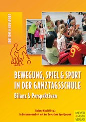 Bewegung, Spiel und Sport in der Ganztagsschule (eBook, PDF)