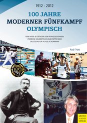 100 Jahre Moderner Fünfkampf Olympisch (eBook, PDF)