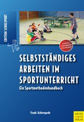 Selbstständiges Arbeiten im Sportunterricht (eBook, PDF)